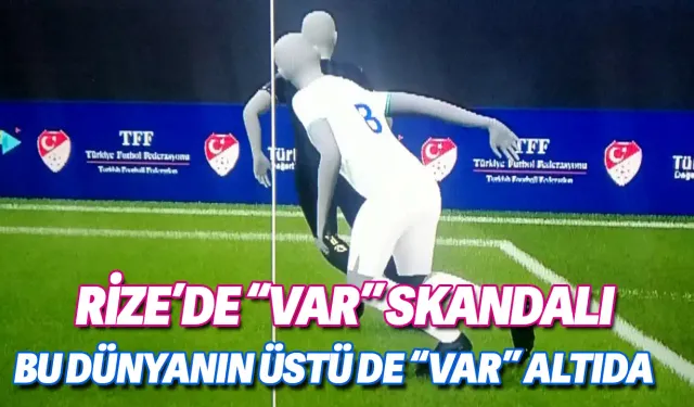 Rize'de VAR skandalı, Çaykur Rizespor'dan VAR tepkisi