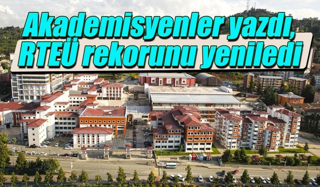 Akademisyenler yazdı, RTEÜ rekorunu yeniledi