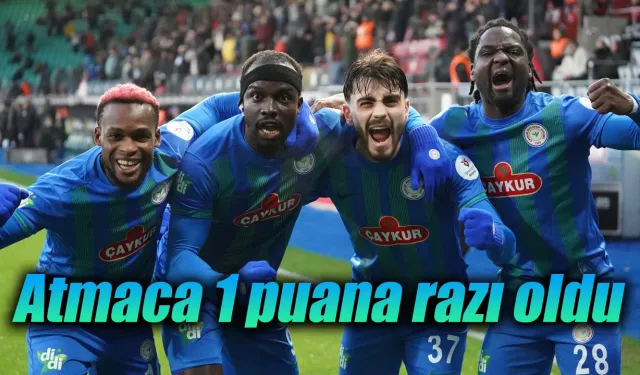 Çaykur Rizespor evinde 1 puana razı oldu