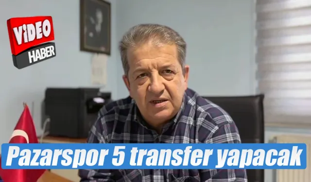 Pazarspor devre arası 5 transfer yapacak