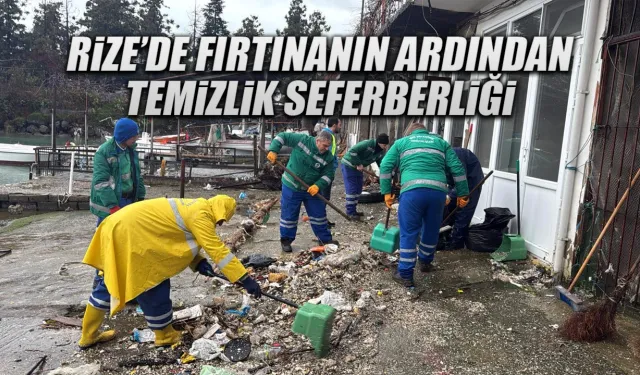 Rize’de fırtınanın ardından temizlik seferberliği