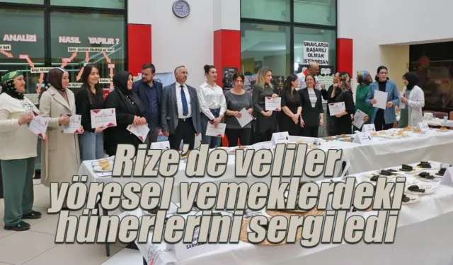 Rize’de veliler yöresel yemeklerdeki hünerlerini sergiledi