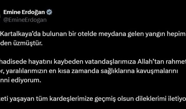 Emine Erdoğan’dan Kartalkaya’daki yangında hayatını kaybedenler için taziye mesajı