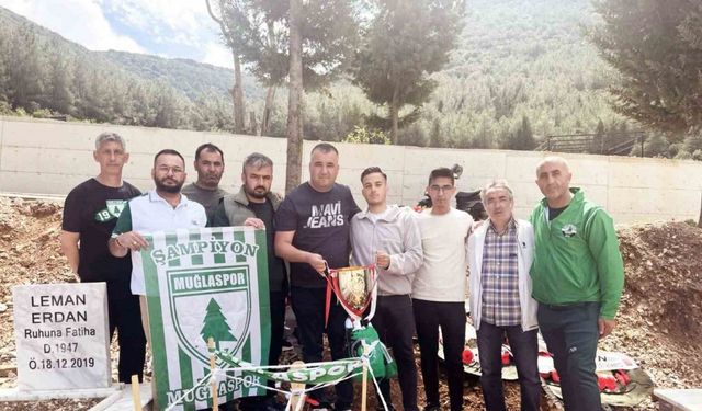 Muğlaspor’un şampiyonluk kupası, Erdan’ın kabrine götürüldü