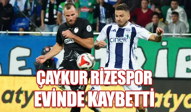 Çaykur Rizespor evinde Kasımpaşa’ya 2-1 kaybetti