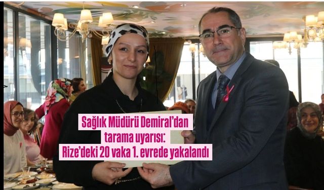 Sağlık Müdürü Demiral’dan tarama uyarısı