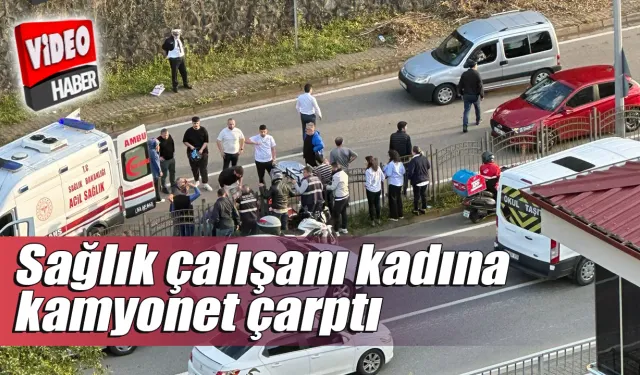 Rize'de sağlık çalışanı kadına kamyonet çarptı