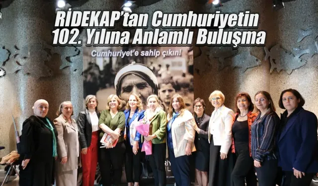 RİDEKAP’tan Cumhuriyetin 102. Yılına Anlamlı Buluşma