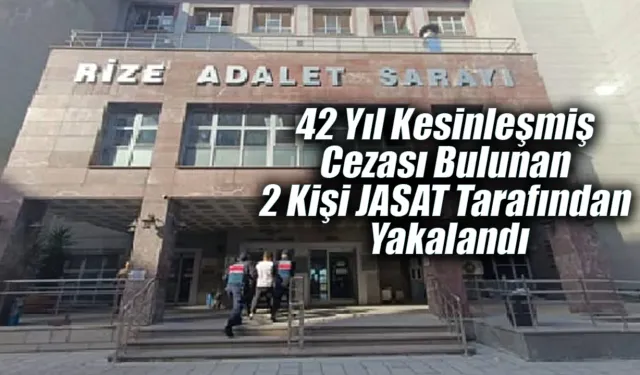42 Yıl Kesinleşmiş Cezası Bulunan 2 Kişi JASAT Tarafından Yakalandı