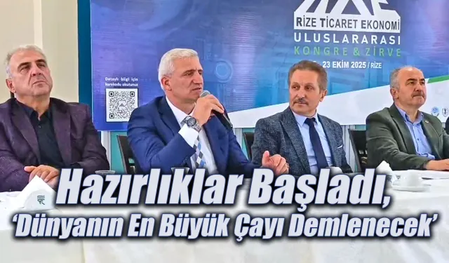 Hazırlıklar Başladı, Dünyanın En Büyük Çayı Demlenecek