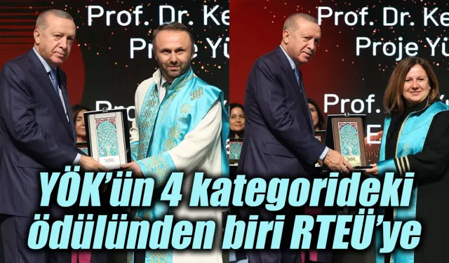 YÖK’ün 4 kategorideki ödülünden biri RTEÜ’ye