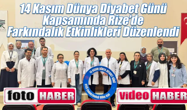Dünya Diyabet Günü Kapsamında Rize’de Etkinlikleri Düzenlendi