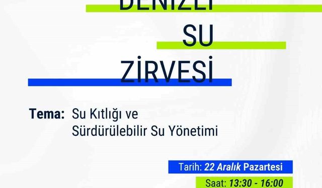 Denizli Su Zirvesinde su sorununa kalıcı çözümleri konuşulacak