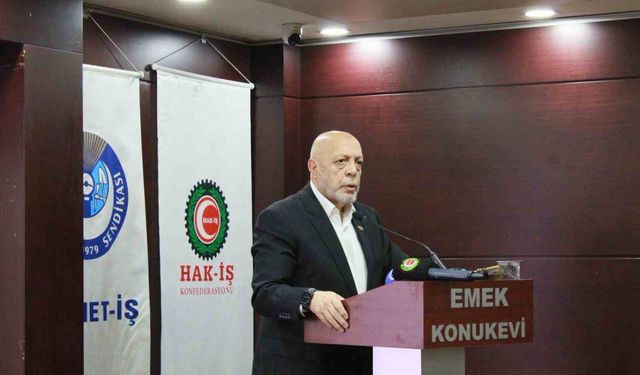 HAK-İŞ Genel Başkanı Arslan: "Asgari Ücret Tespit Komisyonu’ndan sağlıklı bir asgari ücret çıkmaz"