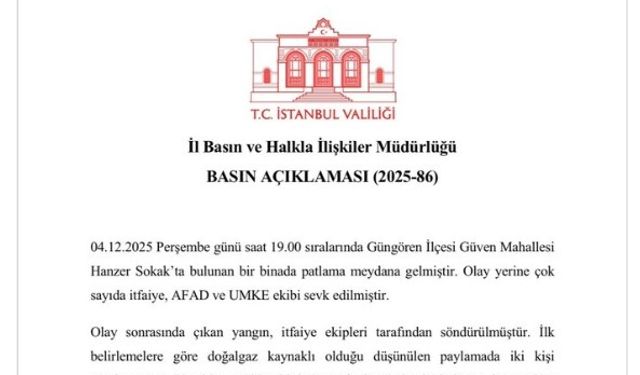 İstanbul Valiliğinden Güngören’deki patlamayla ilgili açıklama: "Doğalgaz kaynaklı olduğu düşünülen patlamada 2 kişi yaralandı"