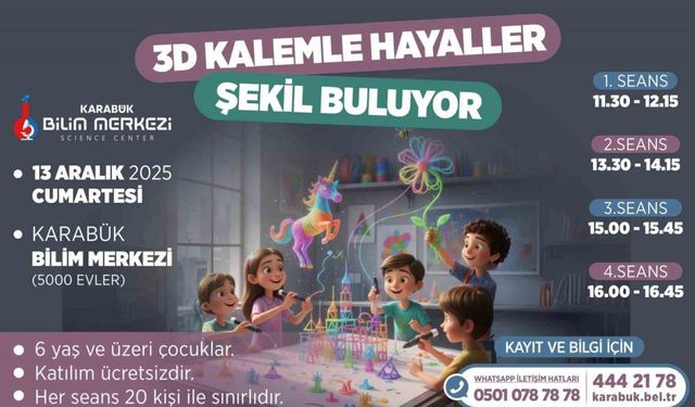Karabük Bilim Merkezi çocuklara yönelik &quot;3 Boyutlu Kalem Atölyesi&quot; düzenliyor