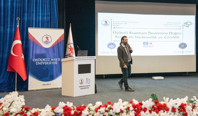 OMÜ’de kuantum bilimi ve teknolojilerinin geleceği konuşuldu