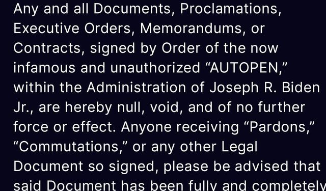 Trump, Biden döneminde "Autopen" ile imzalanan belgelerin geçerliliğini yitirdiğini açıkladı: "Bu şekilde af veya ceza indirimi alanlar yasal etkisinin olmadığını unutmamalı"