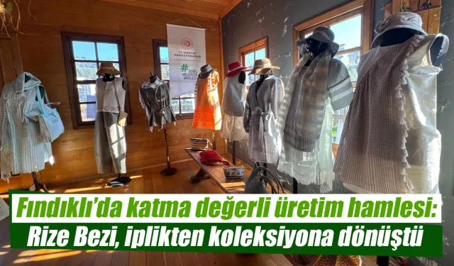 Fındıklı’da katma değerli üretim hamlesi: