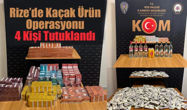 Rize’de kaçakçılığa bir darbe daha: 4 Tutuklama