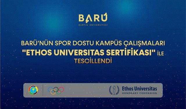 BARÜ'nün spor dostu kampüs çalışmaları 'Ethos Universitas Sertifikası' ile tescillendi
