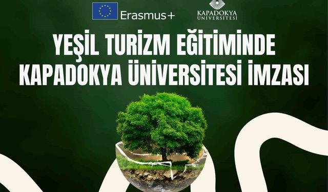 Yeşil turizm eğitiminde Kapadokya Üniversitesi imzası