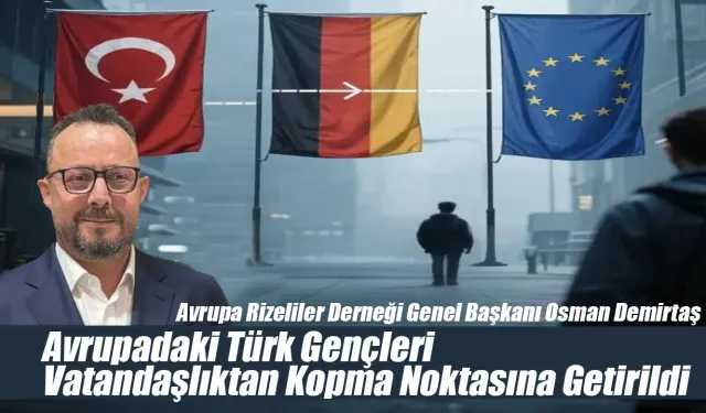 Demirtaş: Avrupa’daki Türk Gençleri Vatandaşlıktan Kopuyor