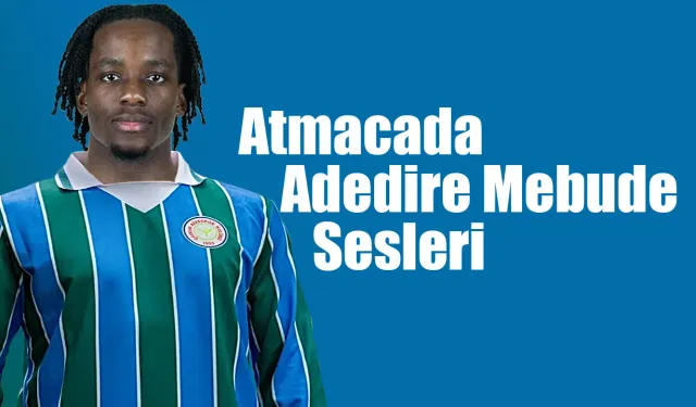 Çaykur Rizespor'da Adedire Mebude sesleri