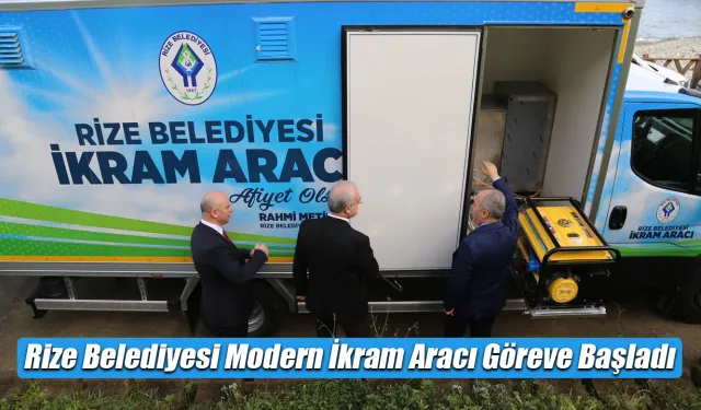 Rize Belediyesi'nin Modern İkram Aracı Göreve Başladı