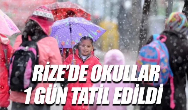 Rize'de okullar 2 Ocak Cuma günü kar nedeniyle tatil edildi