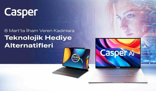 Casper'dan 8 Mart'a özel iki teknoloji ürünü