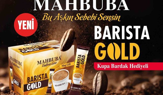 Mahbuba'dan yeni kahve yorumu: Barista Gold