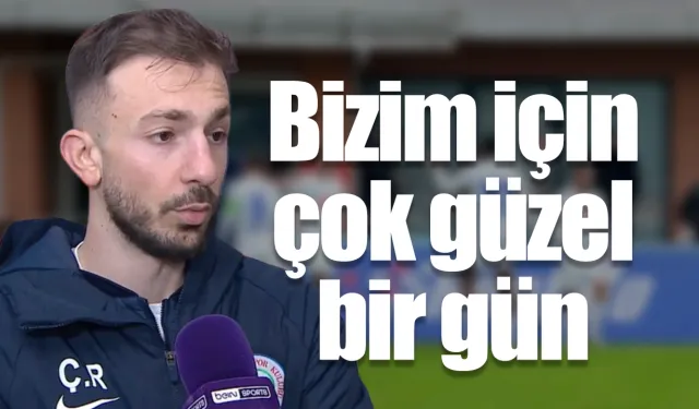 Halil Dervişoğlu " Bizim için çok güzel bir gün"