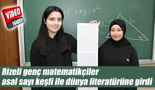Rizeli genç matematikçiler keşifleri ile dünya literatürüne girdi