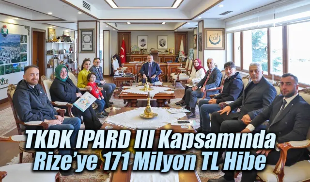IPARD III ile Rize’ye 171 Milyon TL Hibe