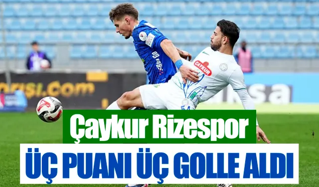 Çaykur Rizespor Kasımpaşa'yı 3-0'la geçti