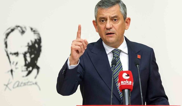 CHP Genel Başkanı Özel: 'Önümüzdeki günlerde Meclis Başkanı ile bir görüşme talep edeceğim'