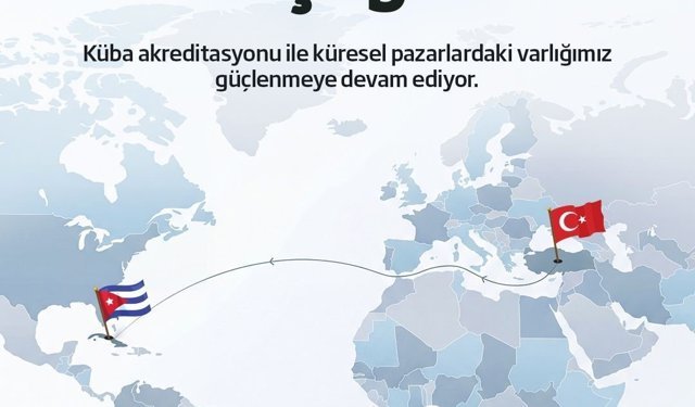 Gedik Piliç ürünlerinin Küba'ya ihracatını mümkün kılan akreditasyon onaylandı