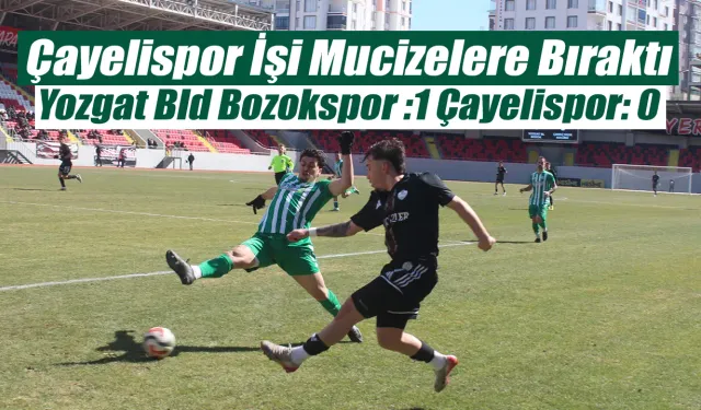 Çayelispor Yozgat deplasmanından eli boş döndü