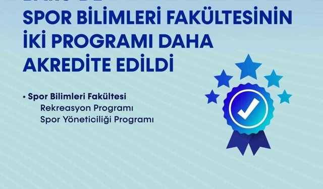 BARÜ'de Spor Bilimleri Fakültesinin iki programı daha akredite edildi