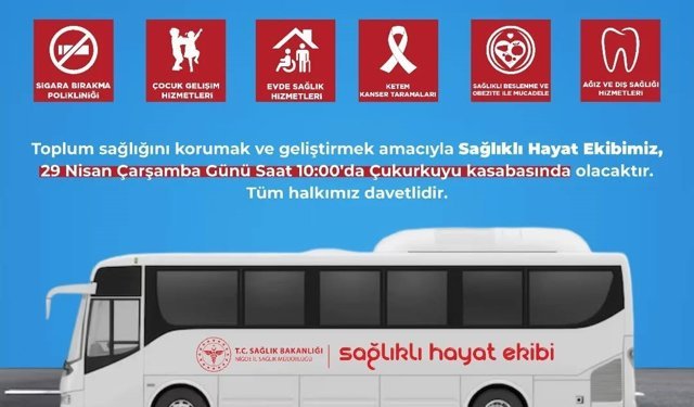 Mobil Sağlıklı Hayat Ekibi Çukurkuyu'da vatandaşlarla buluşacak