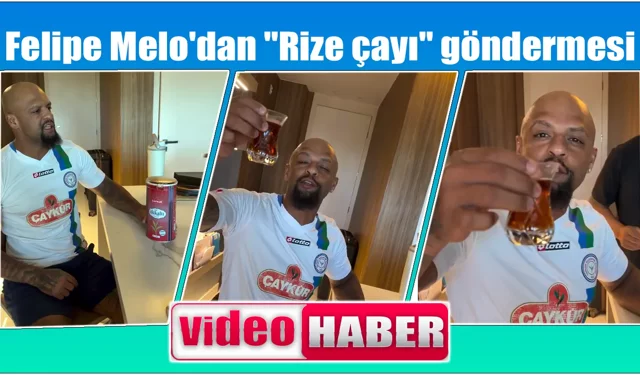 Felipe Melo'dan  ''Rize çayı'' göndermesi