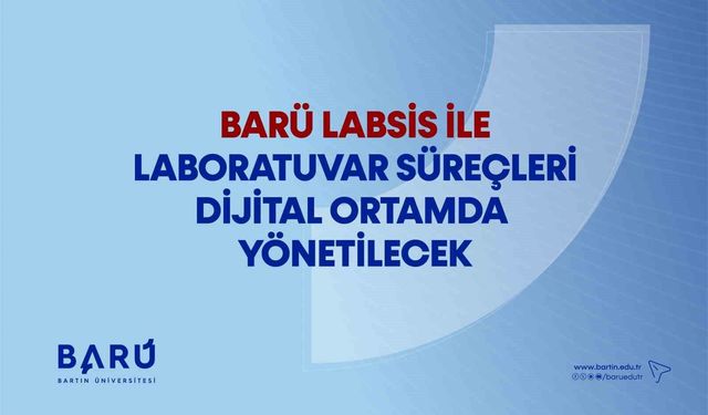 BARÜ LABSİS ile laboratuvar süreçleri dijital ortamda yönetilecek