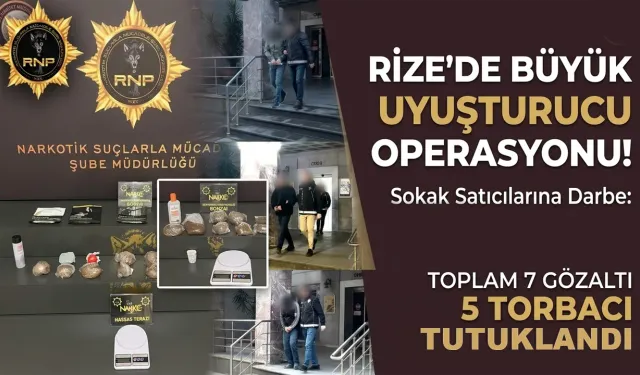 Rize'de Narkotik Operasyonu: 5 Sokak Satıcısı Tutuklandı