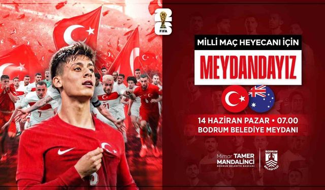 Dünya Kupası heyecanı Bodrum Belediye Meydanı'nda yaşanacak