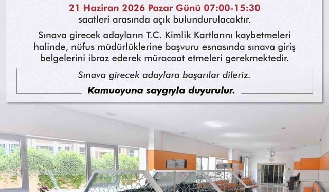 Nüfus müdürlükleri hafta sonu YKS adayları için açık olacak
