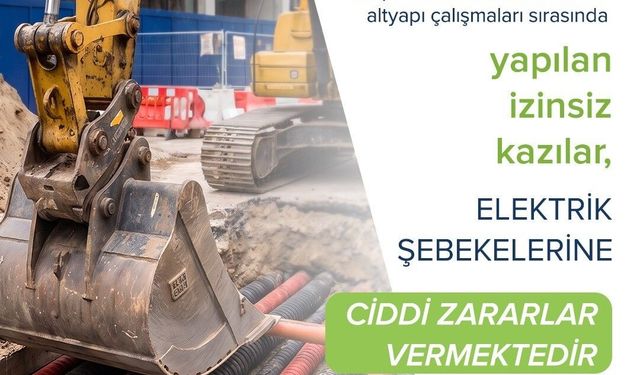 Fırat EDAŞ'tan izinsiz kazılara uyarı
