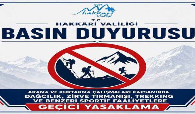 Hakkari'de dağcılık ve trekking faaliyetleri geçici olarak yasaklandı