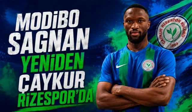 Modibo Sagnan yeniden Çaykur Rizespor'da! 2 yıllık sözleşmeye imza attı