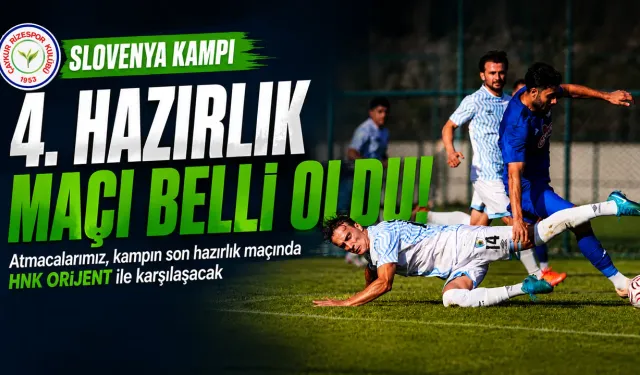 Rizespor’un Slovenya kampındaki 4. rakibi belli oldu